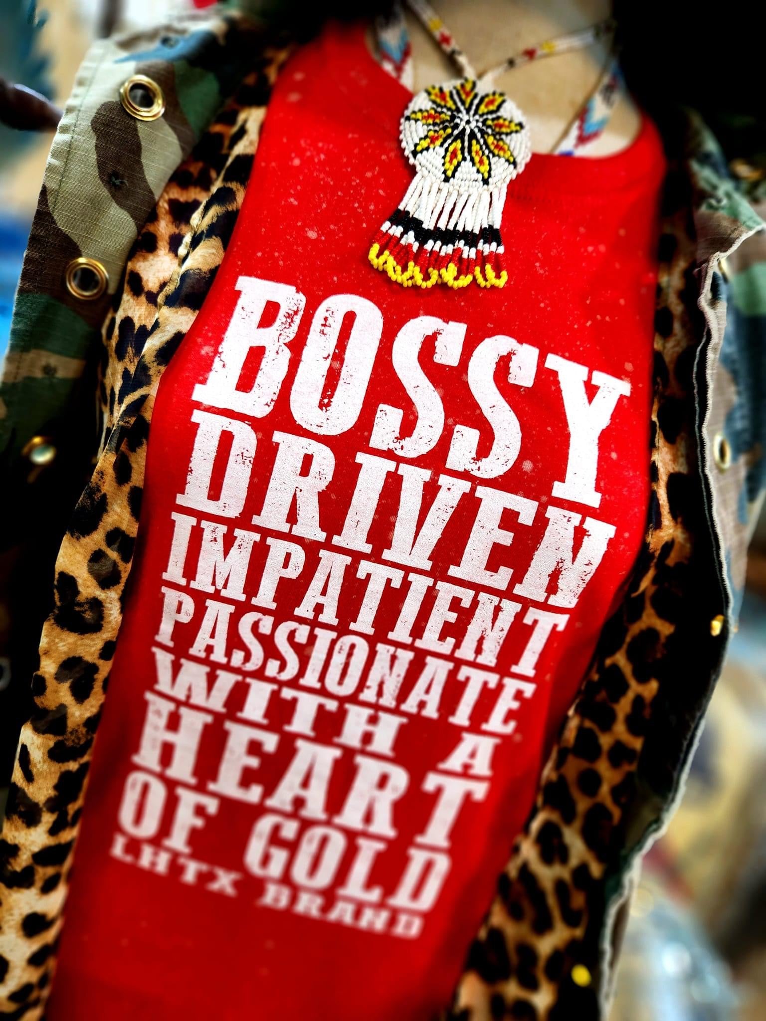 Bossy...Driven